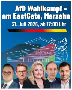 AfD Wahlkampf am Eastgate Marzahn, 31. Juli 2026, ab 17:00 Uhr – mit Martin Kohler, René Springer, Kristin Brinker, Dr. Gottfried Curio und Alexander Sell